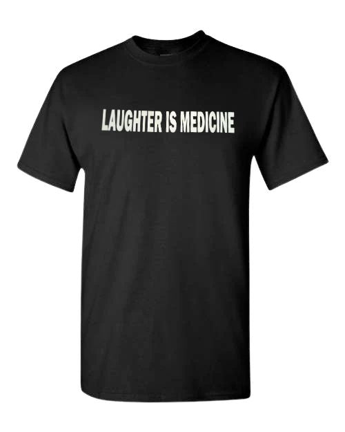 Laughter Is Medicine T-shirt